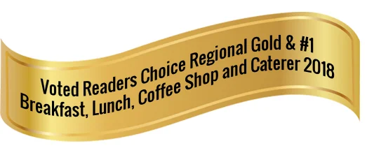 Voted Readers Choice Regional Gold and number one Breakfast, Lunch, Coffee Shop and Caterer 2018